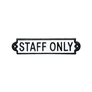 IRON SIGN "STAFF ONLY"
