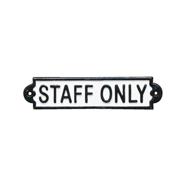 IRON SIGN "STAFF ONLY"